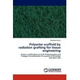 thumbnail image 1 of Polyester Scaffold by Radiation Grafting for Tissue Engineering (Paperback), 1 of 1