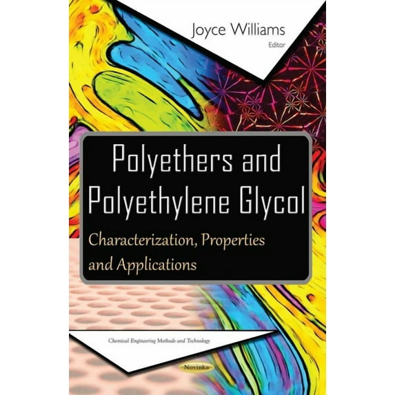 Polyethers and Polyethylene Glycol : Characterization, Properties and Applications