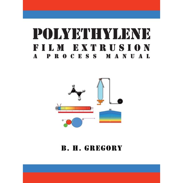 Polyethylene Film Extrusion A Process Manual (Paperback)