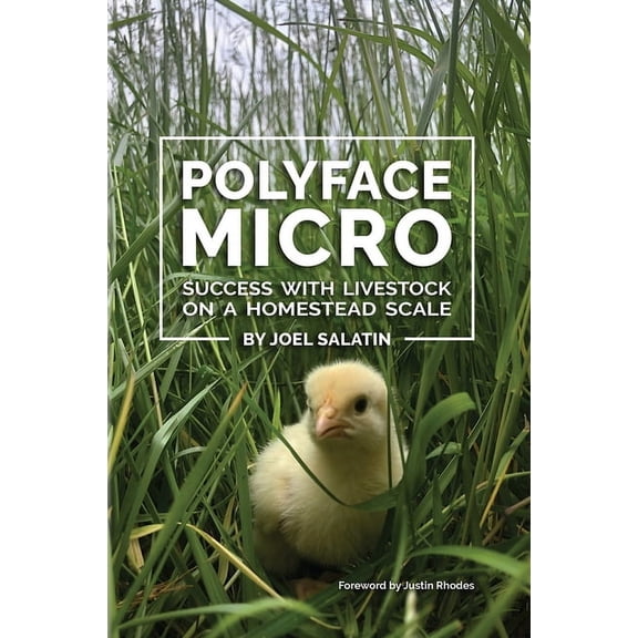 Polyface Micro: Success with Livestock on a Homestead Scale (Paperback)