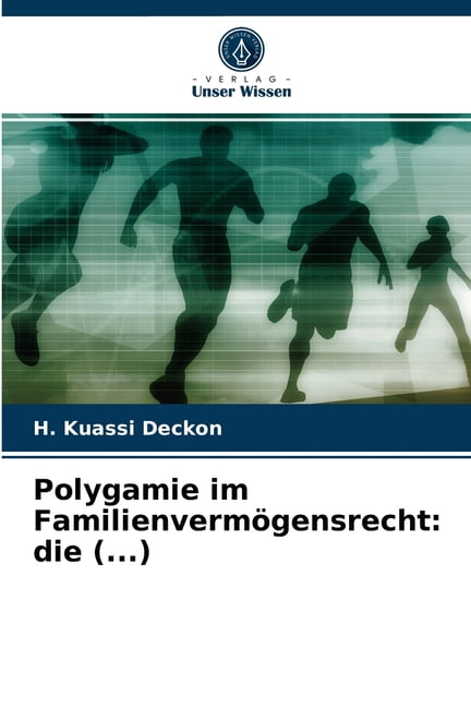 Polygamie im Familienvermögensrecht: die (...) (Paperback)
