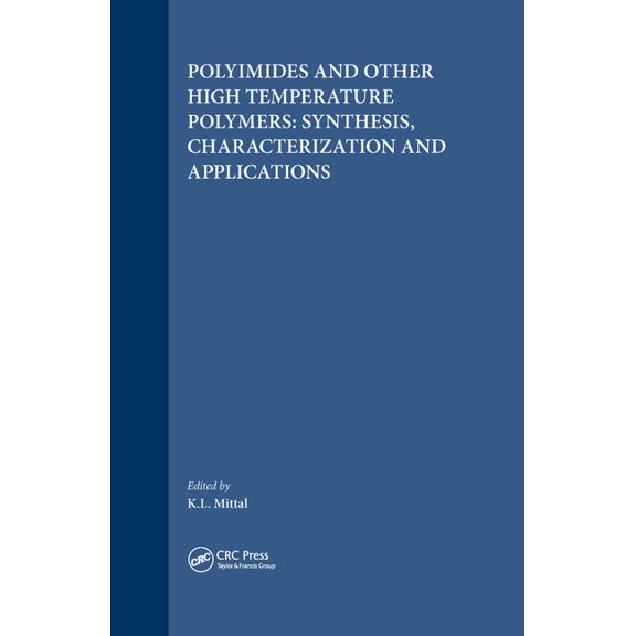 Polyimides and Other High Temperature Polymers: Synthesis, Characterization and Applications, Volume 3, (Hardcover)