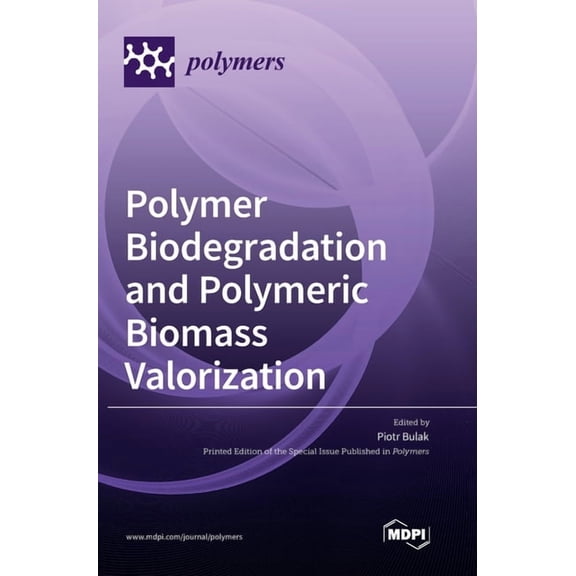 Polymer Biodegradation and Polymeric Biomass Valorization (Hardcover)