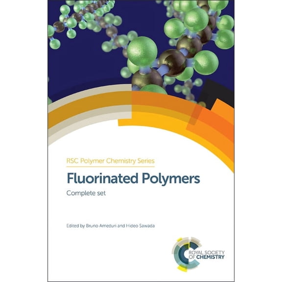 Polymer Chemistry Fluorinated Polymers: Complete Set, Book 23, (Paperback)