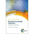 thumbnail image 1 of Polymer Chemistry: Phosphorus-Based Polymers: From Synthesis to Applications (Hardcover), 1 of 1