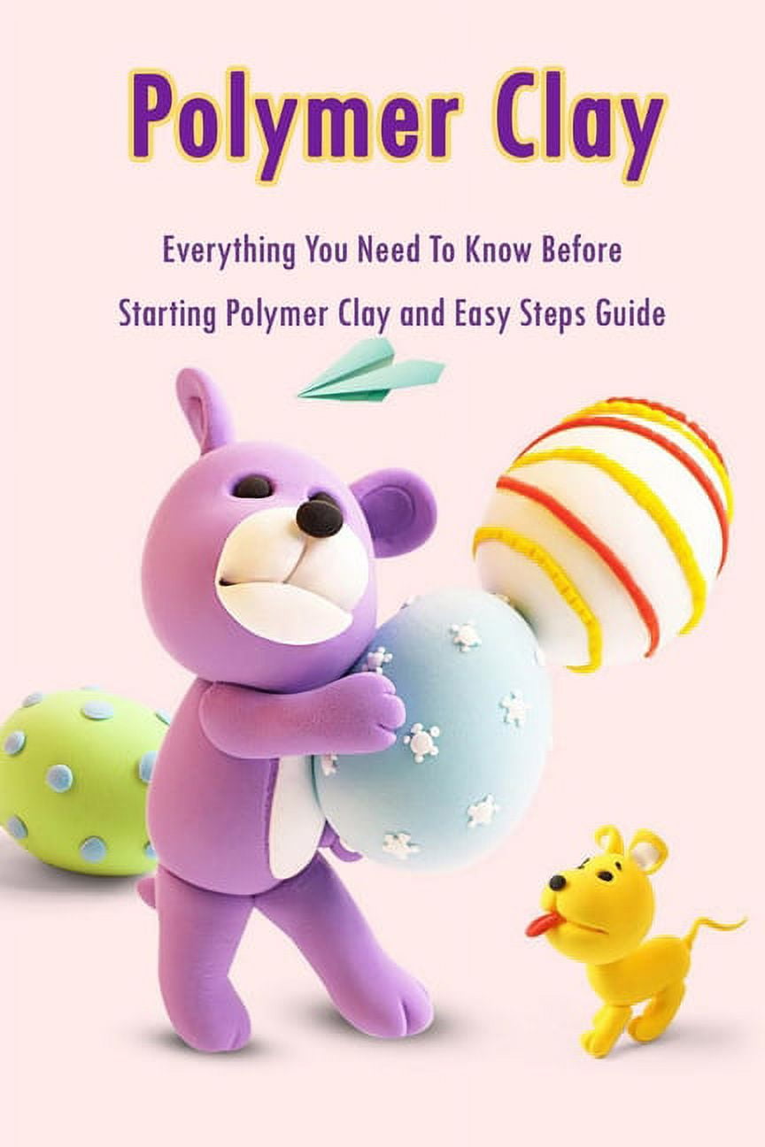 Polymer Clay Crafts (Easy Beginner's Guide) — EOD