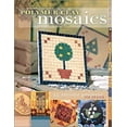 thumbnail image 1 of Pre-Owned Polymer Clay Mosaics (Paperback) 9781581802573, 1 of 1