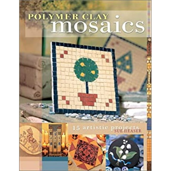 Pre-Owned Polymer Clay Mosaics (Paperback) 9781581802573