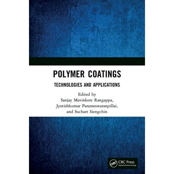 Polymer Coatings: Technologies and Applications, (Paperback)