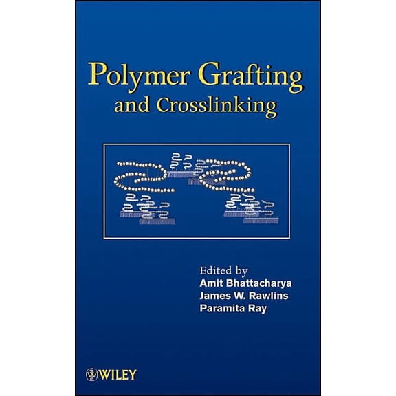 Polymer Grafting and Crosslinking, (Hardcover)