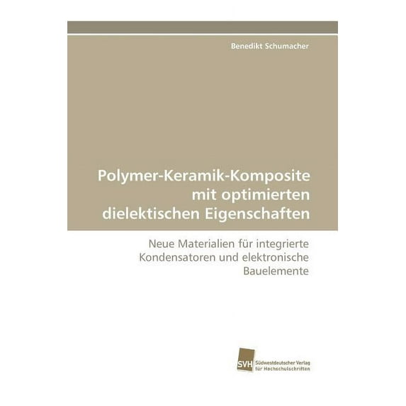 Polymer-Keramik-Komposite Mit Optimierten Dielektischen Eigenschaften
