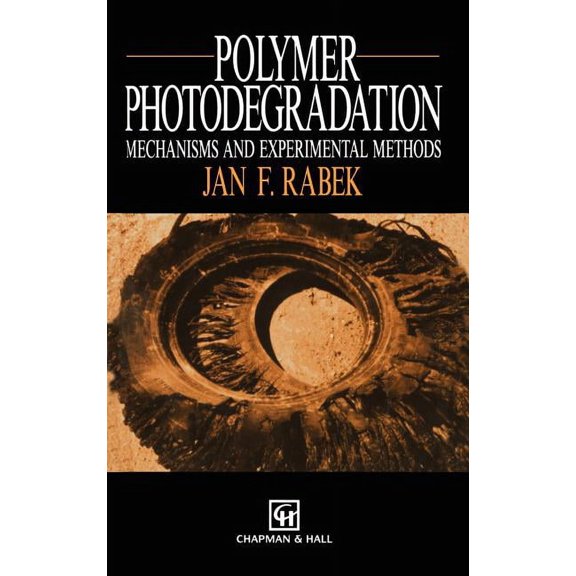 Polymer Photodegradation: Mechanisms and Experimental Methods, (Hardcover)