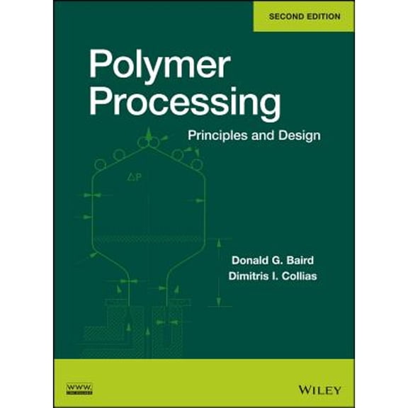 Pre-Owned Polymer Processing : Principles and Design, Hardcover by Baird, Donald G.; Collias, Dimitris I., ISBN 0470930586, ISBN-13 9780470930588