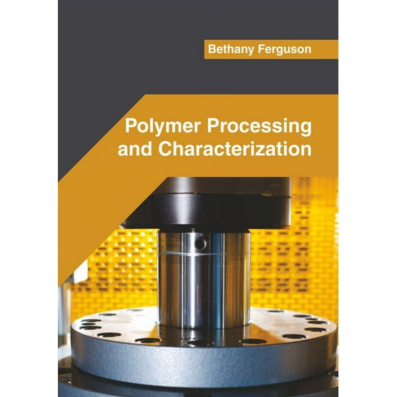 Polymer Processing and Characterization, (Hardcover)