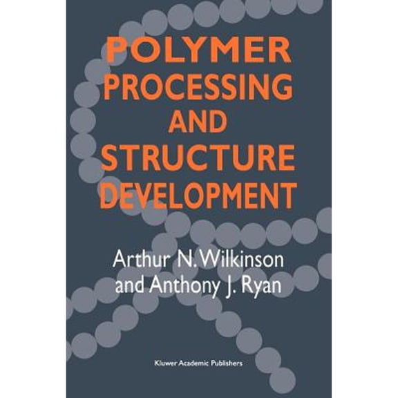 Pre-Owned Polymer Processing and Structure Development, (Paperback)