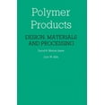 thumbnail image 1 of Polymer Products: Design, Materials and Processing, (Paperback), 1 of 1