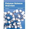 thumbnail image 1 of Polymer Science Overview: Volume I, (Hardcover), 1 of 1