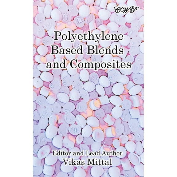 Polymer Science Polyethylene Based Blends and Composites, (Hardcover)