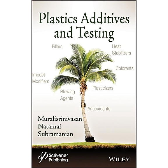 Polymer Science and Plastics Engineering: Plastics Additives and Testing (Hardcover)