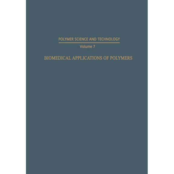 Polymer Science and Technology Biomedical Applications of Polymers, Book 7, (Paperback)