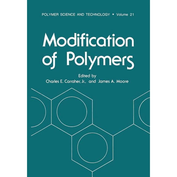 Polymer Science and Technology Modification of Polymers, Book 21, (Paperback)