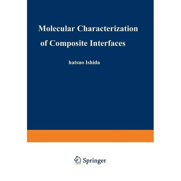 Polymer Science and Technology Molecular Characterization of Composite Interfaces, Book 27, (Paperback)