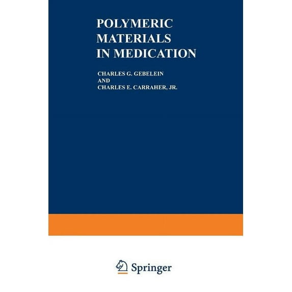 Polymer Science and Technology Polymeric Materials in Medication, Book 32, (Paperback)