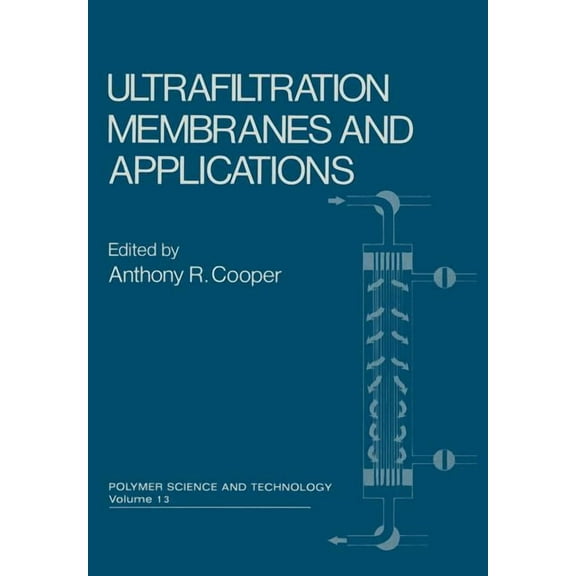 Polymer Science and Technology Ultrafiltration Membranes and Applications, Book 13, (Paperback)
