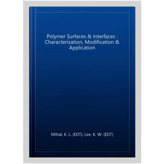 Polymer Surfaces & Interfaces : Characterization, Modification & Application