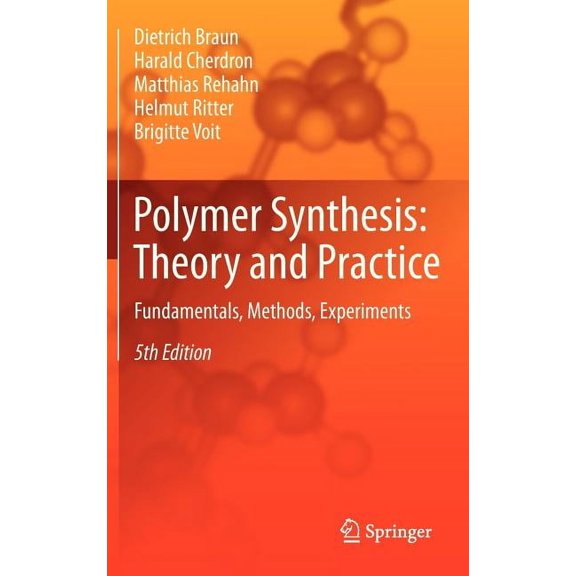 Polymer Synthesis: Theory and Practice: Fundamentals, Methods, Experiments, (Hardcover)