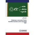 thumbnail image 1 of Polymer concrete from marble wastes and recycled PET (Paperback), 1 of 1