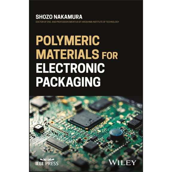Polymeric Materials for Electronic Packaging, (Hardcover)