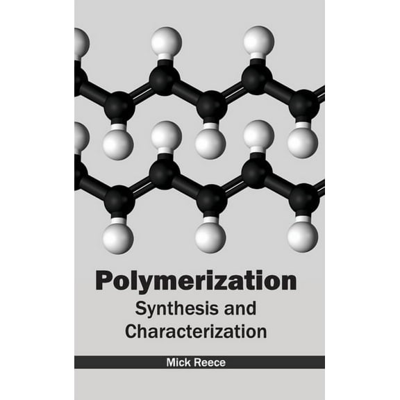 Polymerization: Synthesis and Characterization, (Hardcover)