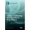 thumbnail image 1 of Polymers Enhancing Bioavailability in Drug Delivery, (Hardcover), 1 of 1