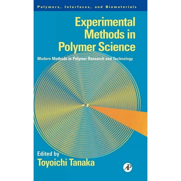 Polymers, Interfaces and Biomaterials Experimental Methods in Polymer Science: Modern Methods in Polymer Research and Technology, (Hardcover)
