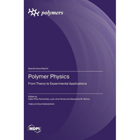 Polymers Physics: From Theory to Experimental Applications, (Hardcover)