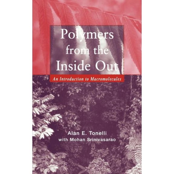 Polymers from the Inside Out: An Introduction to Macromolecules, (Hardcover)
