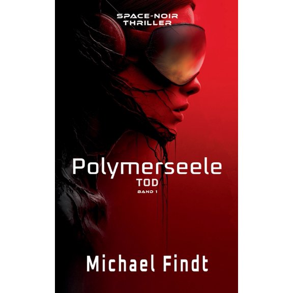 Polymerseele - Tod: Band 1, (Paperback)