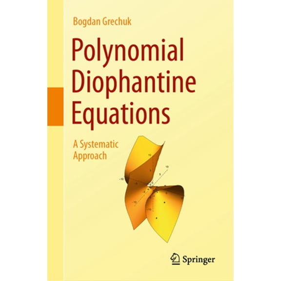 Pre-Owned Polynomial Diophantine Equations: A Systematic Approach, (Hardcover)