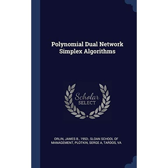 Polynomial Dual Network Simplex Algorithms (Hardcover)