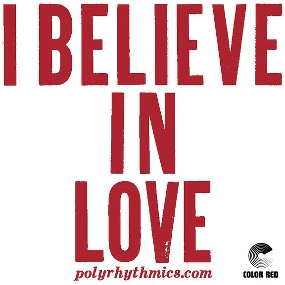 Polyrhythmics - I Believe In Love - Music & Performance - Vinyl [7-Inch]