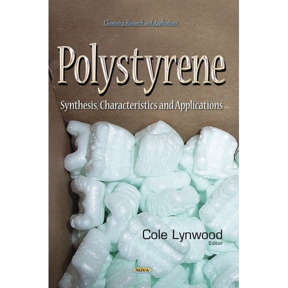 Polystyrene : Synthesis, Characteristics and Applications