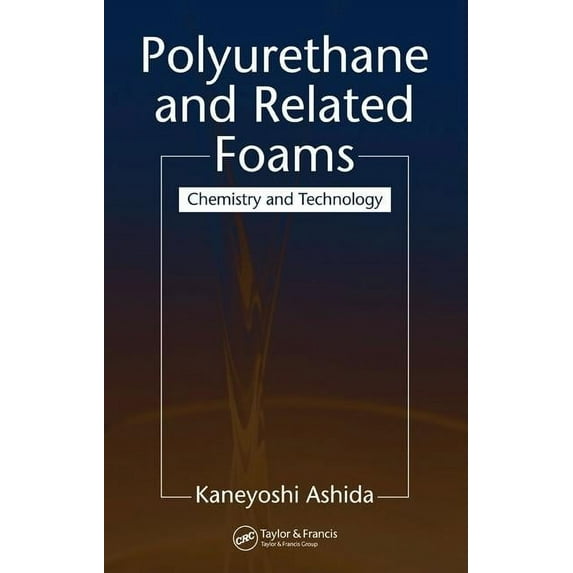 Polyurethane and Related Foams: Chemistry and Technology, (Hardcover)