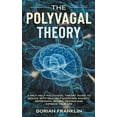 thumbnail image 1 of Polyvagal Theory: A Self-Help Polyvagal Theory Guide to Reduce with Self Help Exercises Anxiety, Depression, Autism, Tra, (Paperback), 1 of 1