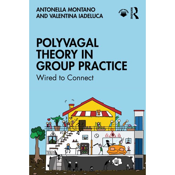 Polyvagal Theory in Group Practice: Wired to Connect, (Paperback)