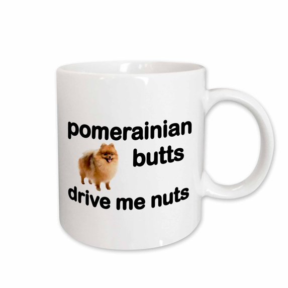 3drose, Pomeranian Butts Drive Me Nuts, 15oz Mug