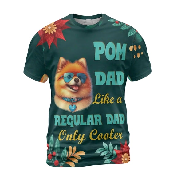 Pomeranian Dad Like a Regular Dad Only Cooler Happy Father's Day All Over Print 3D Shirt Unisex Merch Pom Dog Lover Gifts - 02007