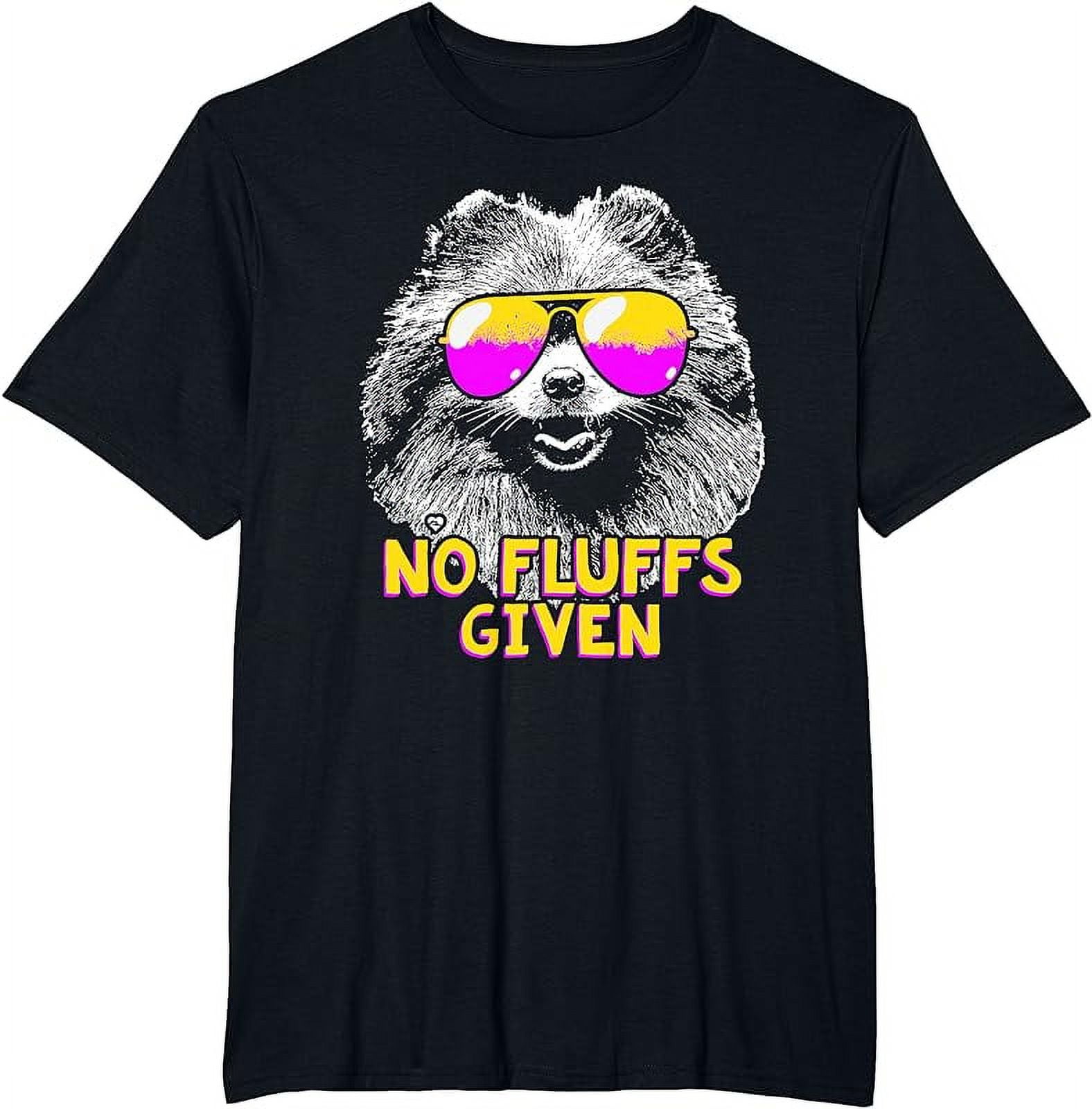 Pomeranian No Fluffs Funny Shirt
