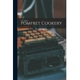 thumbnail image 1 of Pomfret Cookery (Paperback), 1 of 1