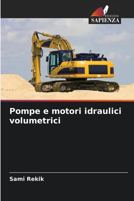 Pompe e motori idraulici volumetrici, (Paperback)
